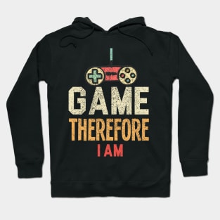 I Game Therefore I Am Hoodie